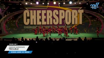 Famous Superstars - TROUBLE [2024 L4 Junior - D2 - Medium Day 1] 2024 CHEERSPORT National All Star Cheerleading Championship