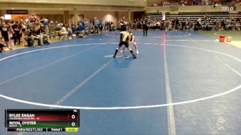 75 lbs Semis (4 Team) - Royal Oyster, BHVPP vs Rylee Engan, Caledonia/Houston