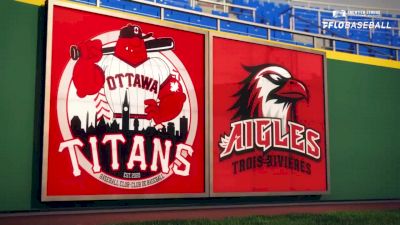 2023 Trois-Rivieres Aigles vs Ottawa Titans - Videos - FloBaseball