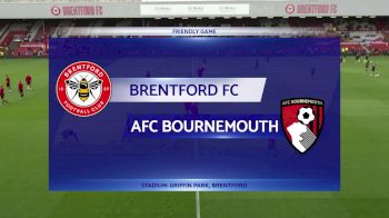 Full Replay - FC Brentford vs AFC Bournemouth | 2019 European Pre Season - FC Brentford vs AFC Bournemouth - Jul 27, 2019 at 8:44 AM CDT