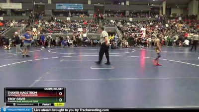 70 lbs Champ. Round 1 - Thayer Hagstrom, Mcdominate Training Center vs Troy Davis, Powerhouse Wrestling Club