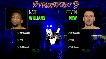 Nate Williams vs. Steven New - Valor Fights - Strikefest 2 Replay