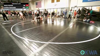 119 lbs Consi Of 4 - Race Foster, Tahlequah Wrestling Club vs Austin Thatcher, Wagoner Takedown Club