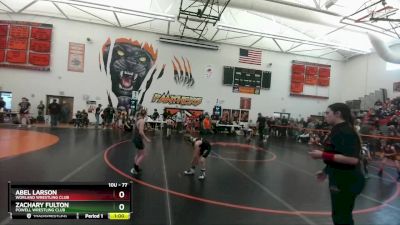 77 lbs Cons. Round 1 - Zachary Fulton, Powell Wrestling Club vs Abel Larson, Worland Wrestling Club