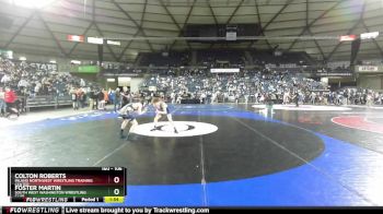 106 lbs Quarterfinal - Foster Martin, South West Washington Wrestling Club vs Colton Roberts, Inland Northwest Wrestling Training Center