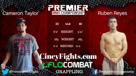 Ruben Reyes vs. Cameron Taylor Premier MMA 5 Replay