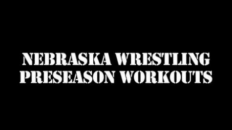 Nebraska Wrestling Preseason Workout