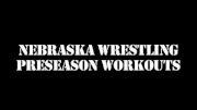 Nebraska Wrestling Preseason Workout