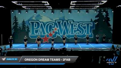 Oregon Dream Teams - 2Fab [2020 L2 Senior - D2 - Small - B Day 1] 2020 PacWest