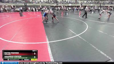 116-124 lbs Quarterfinal - Savannah Ksioszk, Campbellsport Youth Wrestling Club vs Paytin Primmer, Wisconsin