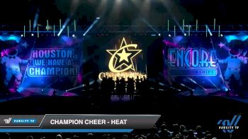 Champion Cheer - Heat [2019 Senior Open 6 Day 2] 2019 Encore Championships Houston D1 D2