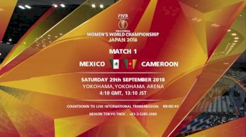 MEX vs CMR | 2018 FIVB Women's World Championships