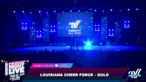 Louisiana Cheer Force - Gold [2025 Day 1] 2025 CHEERSPORT: Friday Night Live