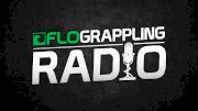 FloGrappling Podcast Episode 12: ADCC Trials Aftermath, Danis vs Tonon/Ryan