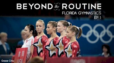 Beyond The Routine: Bridget Sloan & The Florida Gators (Episode 1)