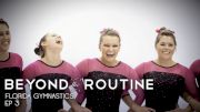 Beyond The Routine: Bridget Sloan & The Florida Gators (Episode 3)