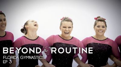 Beyond The Routine: Bridget Sloan & The Florida Gators (Episode 3)