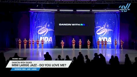 Dancin with Roxie - Mini Large Jazz - Do You Love Me? [2025 Mini - Jazz - Large Day 1] 2025 NDA All-Star National Championship