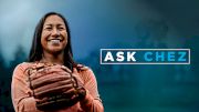 Ask Chez Episode 007: Is It Too Late To Get Recruited? Favorite Things About Softball?