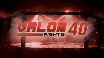 Valor Fights 40 Replay