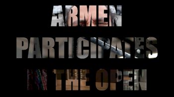 Armen Participates In The Open: Episode 4