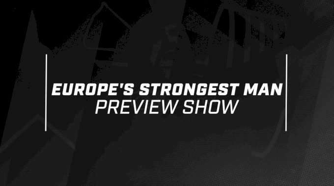 Europe's Strongest Man Event Breakdowns - FloElite