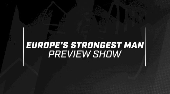 Europe's Strongest Man 2017 Preview Show