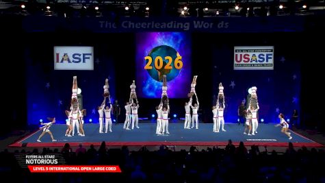 Flyers Allstarz - NOTORIOUS [2026 L5 International Open Large Coed Semis] 2026 The Cheerleading Worlds