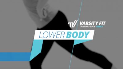 Varsity Fit: Week 1, EX 1, Lower Body