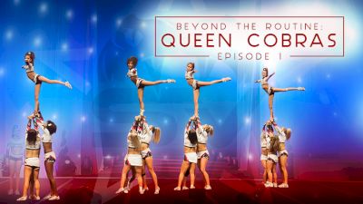 Beyond The Routine: Queen Cobras (Episode 1)