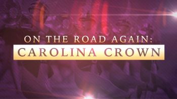 On The Road Again: Carolina Crown