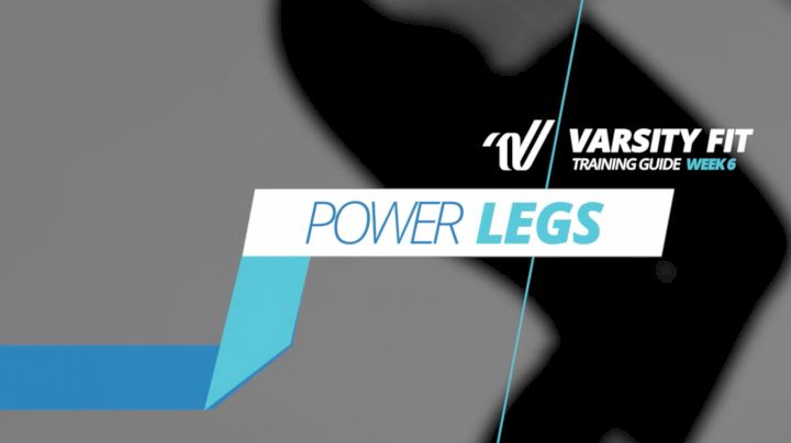 VARSITY FIT: Week 6, Ex 11, Power Legs