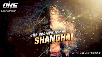 ONE Championship: Shanghai Full Event Replay