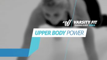 VARSITY FIT: Week 8, Ex 15, Upper Body Power