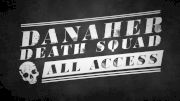 Danaher Death Squad: All-Access
