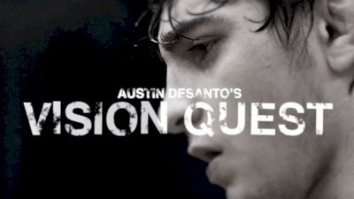 Austin DeSanto's Vision Quest