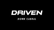 DRIVEN: Donn Cabral