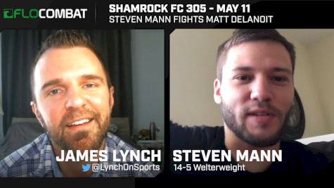 Steven Mann Wants Your Respect After Shamrock FC 305