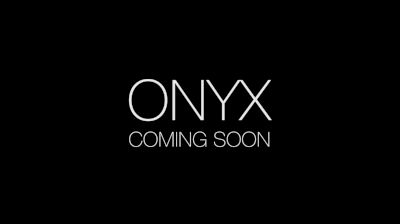 ONYX. Coming Soon.