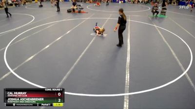 Cons. Round 1 - Cal Murray, Shakopee Mat Club vs Joshua Aschenbrener, Rosemount Irish Wrestling