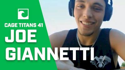 TUF 27 Finalist Joe Giannetti Talks Cage Titans 41 Main Event