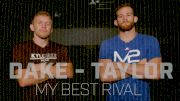 My Best Rival: Kyle Dake & David Taylor