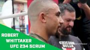 UFC 234 Video: Robert Whittaker Scrum