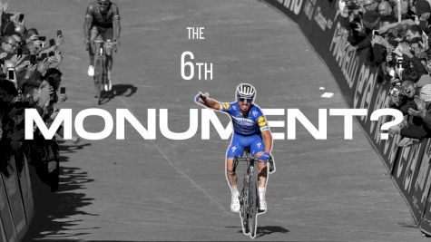 Is Strade Bianche Cycling's 6th Monument?