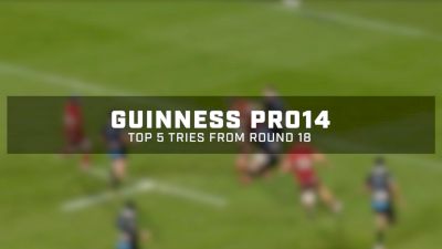 Guinness PRO14 Top Tries From Round 18