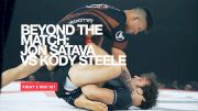 Beyond The Match: Jon Satava vs Kody Steele