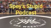 Rejoice! Another Episode Of Spey's Stupid Podcast!