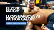 Beyond The Match: Hulk vs Gaudio Collide at ADCC 2019