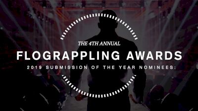 Nominations: 2019 Submission of the Year | FloGrappling Awards