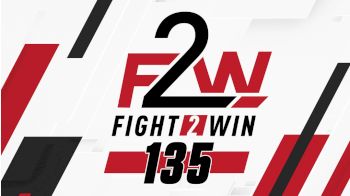 Full Replay - Fight toWin Pro 135 - Fight 2 Win Pro 135